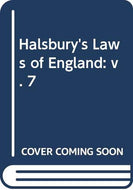 Halsbury's Laws of England: v. 7