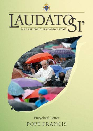 Laudato Si': On Care for Our Common Home