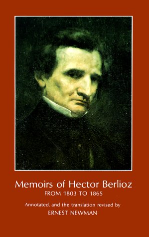 Memoirs of Hector Berlioz from 1803 to 1865