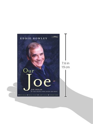 Our Joe: Joe Dolan by the People who Knew him Best