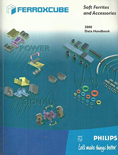 Philips Ferroxcube: Soft Ferrites and Accessories - 2000 Data Handbook
