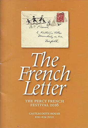 The French Letter: The Percy French Festival 2016, Castlecoote House, 6th-8th July
