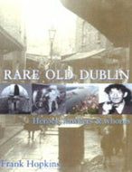 Rare Old Dublin: Heroes, Hawkers and Hoors