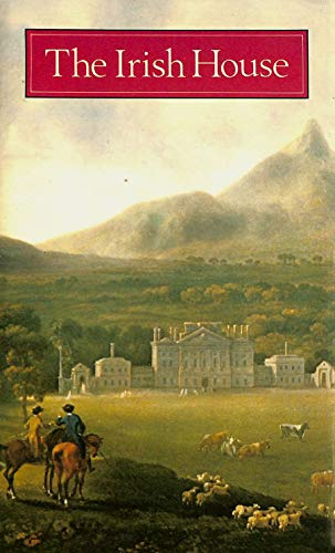 The Irish House (The Irish Heritage series)