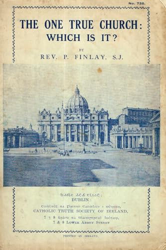 The One True Church: Which Is It?