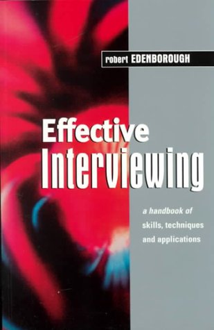 Effective Interviewing: A Handbook of Skills and Techniques