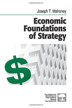 Load image into Gallery viewer, Economic Foundations of Strategy (Foundations for Organizational Science)