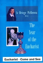 Load image into Gallery viewer, Sr Briege McKenna OSC: The Year of the Eucharist. Eucharist - Come and See