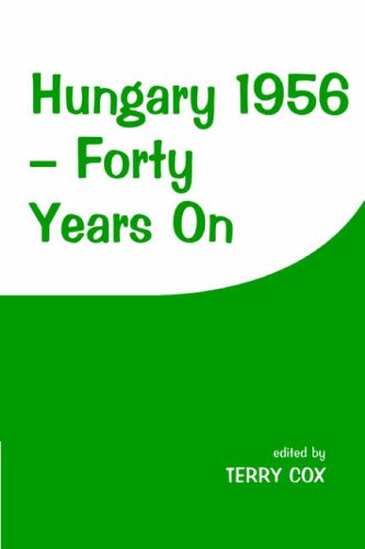 Hungary 1956: Forty Years On