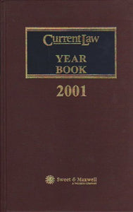 Current Law Year Book, 2001: Being a Comprehensive Statement of the Law of 2001