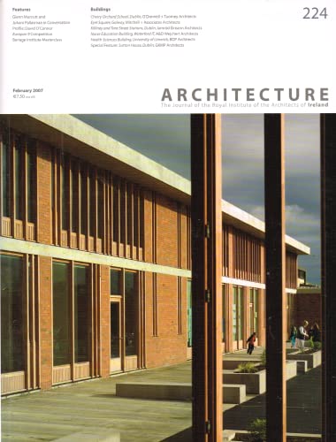 Architecture volume 224 (Architecture Ireland), February 2007: The Journal of the Royal Institute of the Architects of Ireland (RIAI) (Architecture Ireland magazine)