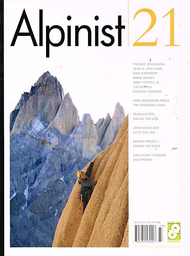 Alpinist 21 magazine: The Climbing Life, Autumn 2007