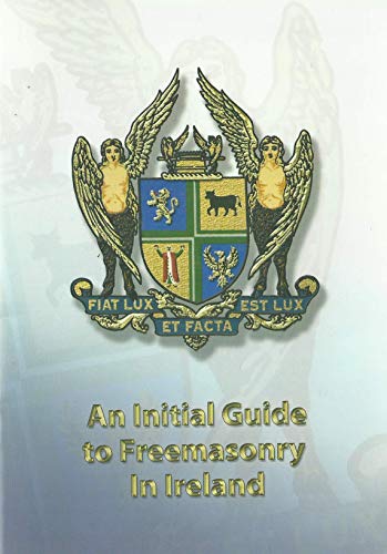An Initial Guide to Freemasonry in Ireland