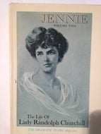 Jennie: Volume Two:The Life of Lady Randolph Churchill: The Dramatic Years 1895 - 1921