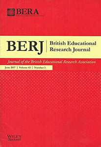 BERJ: British Educational Research Journal June 2017, Volume 43, Number 3 - Journal of the British Educational Research Association