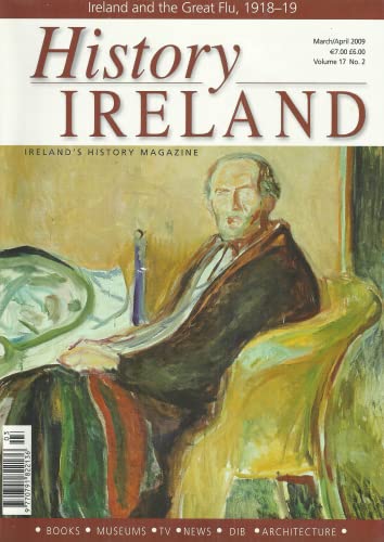 History Ireland magazine, March/April 2009: Ireland and the Great Flu, 1918-19