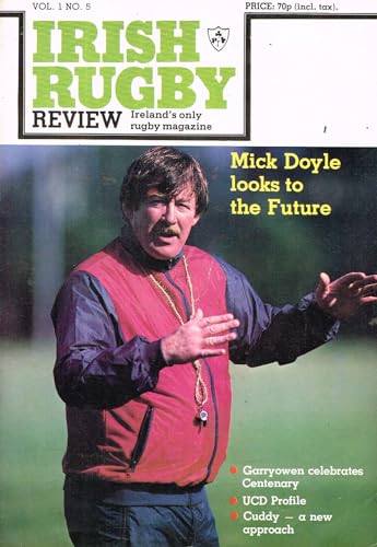 Irish Rugby Review, Vol 1, No 5, November 1984: Garryowen centenary, UCD profile, Mick Doyle, Cuddy