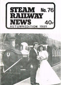 Steam Railway News, Number 76, Autumn Edition 1985 - Journal of the Isle of Man Steam Railway Supporters' Association