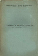 Experiments in Precognitive Telepathy: Offprint from the Proceedings of the Society for Physical Research