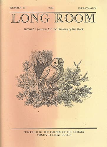 The Long Room - Number 49, 2004 - Ireland's Journal for the History of the Book