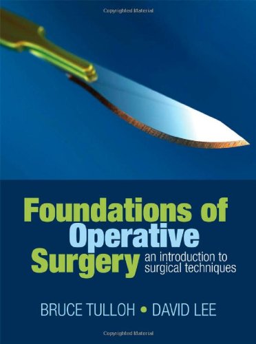 Foundations of Operative Surgery: An introduction to surgical techniques