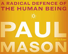 Load image into Gallery viewer, Clear Bright Future: A Radical Defence of the Human Being