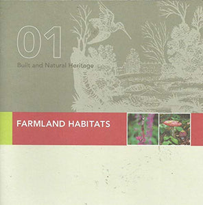 Built and Natural Heritage 01: Farmland Habitats