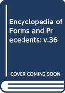 Encyclopedia of Forms and Precedents: v.36: Vol 36