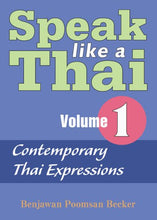 Load image into Gallery viewer, Speak Like a Thai: Contemporary Thai Expressions - Roman and Script Volume 1: Roman and Script v. 1