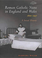 Roman Catholic Nuns in England and Wales, 1800-1937