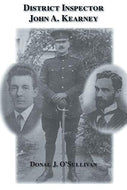 District Inspector John A. Kearney - The RIC Man Who Befriended Sir Roger Casement