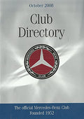 The Mercedes-Benz Club Directory, October 2008 - The Official Mercedes-Benz Club, Founded 1952