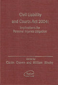 Civil Liability and Courts Act 2004: Implications for Personal Injuries Litigation