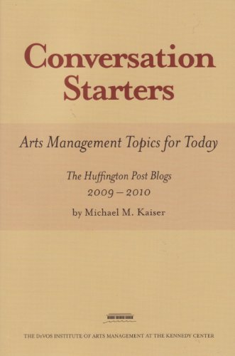 Conversation Starters: Arts Management Topics for Today (The Huffington Post Blogs 2009-2010)