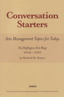 Conversation Starters: Arts Management Topics for Today (The Huffington Post Blogs 2009-2010)