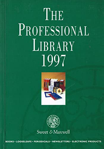 The Professional Library 1997: Sweet and Maxwell Product Catalouge