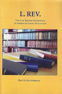 The L. Rev: The Law Review Experience in American Legal Education