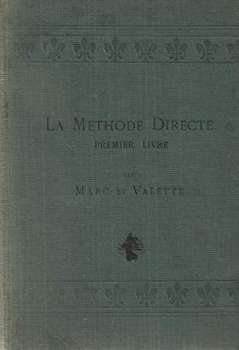 La Methode Directe, Pour L'enseignement Des Langues Vivantes Premier Livre