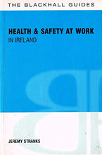 Load image into Gallery viewer, The Blackhall Guide to Health and Safety at Work in Ireland (The Blackhall guides)