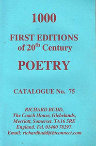 Richard Budd, Catalogue No. 75 - 1000 First Editions of 20th Century Poetry