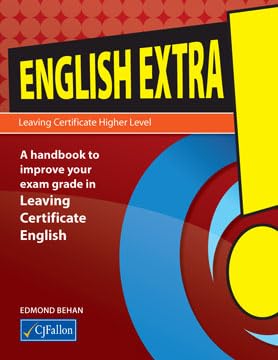 English Extra! Higher Level - A Handbook to Improve your Exam Grade in Leaving Certificate English