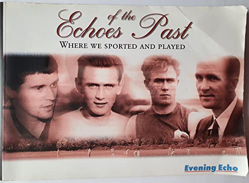 Echoes of the Past: Where We Sported and Played