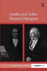 Goethe and Zelter: Musical Dialogues