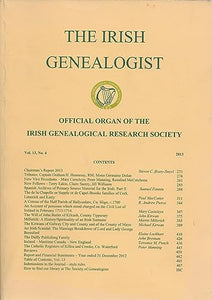 The Irish Genealogist, Vol 13, No 4: 2013 - Official Organ of the Irish Genealogical Research Society