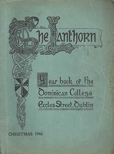 The Lanthorn, Christmas 1945, Vol XI (11), No. 3 - Year Book of the Dominican College, Eccles Street, Dublin