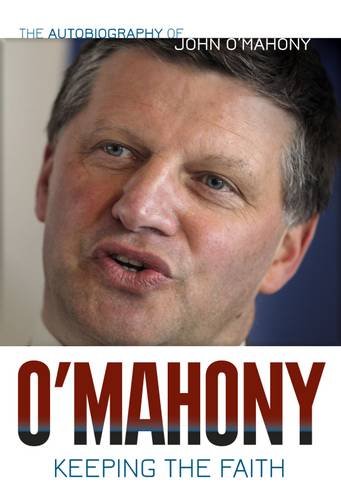 Keeping the Faith: The John O'Mahony Autobiography