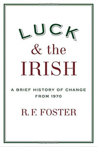 Luck and the Irish: A Brief History of Change 1970