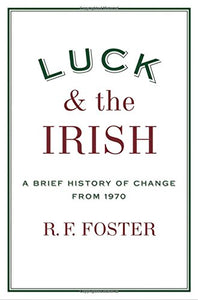 Luck and the Irish: A Brief History of Change 1970