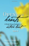 Open Our Hearts Cycle A: A Small-Group Guide for an Active Lent (Open Our Hearts: A Small-group Guide for an Active Lent)