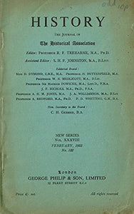 History - the Journal of the Historical Association, New Series Vol. XXXVVV (38), February 1953, No. 132